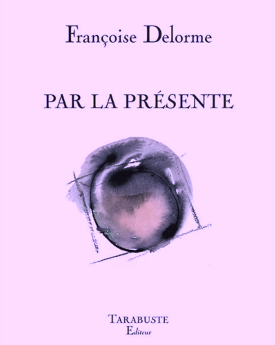 You are currently viewing Pierre-Alain Tâche lit <em>Par la présente</em> de Françoise Delorme